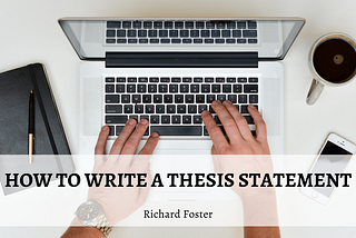 How to Write a Thesis Statement