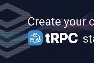 Create Your Own tRPC Stack