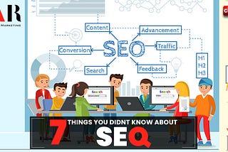 7 things you didn’t know about SEO marketing. | SAAR Advertising Agency