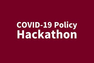 The COVID-19 Policy Hackathon