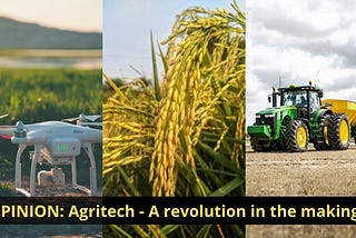AgriTech — A Revolution In The Making