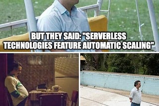 Why do you still need to think of scalability when architecting Serverless apps?