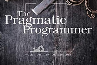 The Pragmatic Programmer