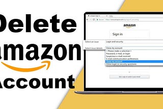 How to Delete Your Amazon Account