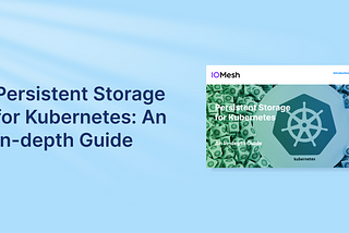 Free eBook: An In-depth Guide to Persistent Storage for Kubernetes