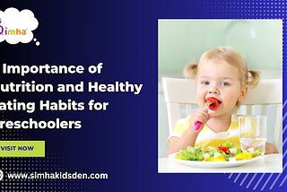 8 Importance of Nutrition and Healthy Eating Habits for Preschoolers