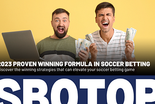 2023 Proven Strategies For Success In Soccer Betting