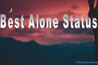 60+ Alone Status & Captions
