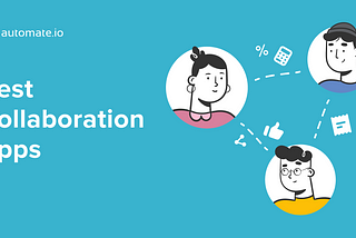 16 Best Online Collaboration Tools For Teams In 2021