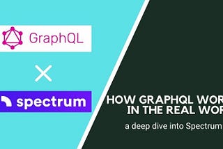 How GraphQL works in the real world, a deep dive into Spectrum chat