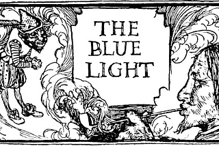 Healing the Wounds of the Patriarchy: Symbolism of Grimms’ The Blue Light, part 1