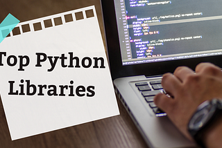 The Top Python Libraries Every Developer Should Learn