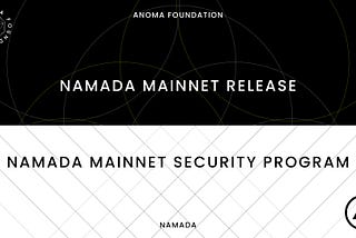 Анонс релиза Namada Mainnet Candidate и программы безопасности Namada Mainnet