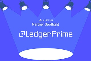 AlkemiNetwork Investor Spotlight #1: LedgerPrime