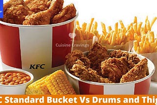 KFC Standard Bucket Vs Drums and Thighs