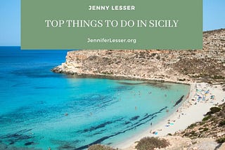 Top Things to Do in Sicily | Jennifer Lesser | Personal Site