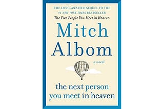 The Next Person You Meet in Heaven: A Review