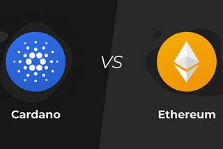 Cardano Blockchain & Ethereum Comparison