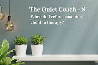 The Quiet Coach — 8