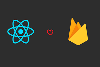 Firebase e React — Auth com Banco de Dados