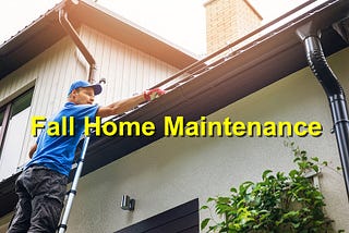 Fall Home Maintenance: Getting Your Property Ready