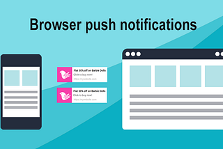 Benefits of browser push notifications for the E-Commerce site