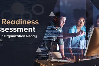 AI Readiness Assessment: Is Your Organization Ready for AI?