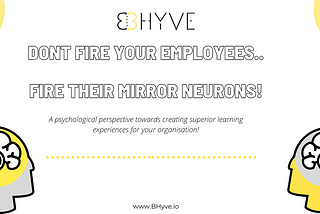 Don’t Fire your Employees, Fire their Mirror Neurons