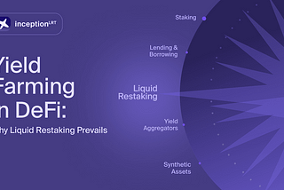 Yield Farming in Defi: Why Liquid Restaking Prevails