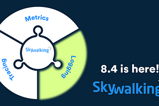 Apache SkyWalking 8.4: Logs, VM Monitoring, and Dynamic Configurations at Agent Side