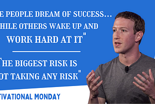 Motivational Monday — Mark Zuckerberg