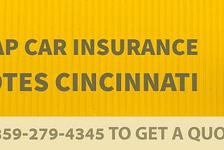 Get Cheap Auto Insurance Quotes in Cincinnati, OH