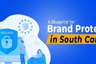A Blueprint for Brand Protection in South Carolina