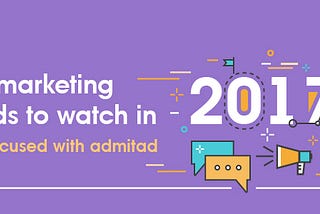 Top marketing trends to watch in 2017: stay focused with Admitad