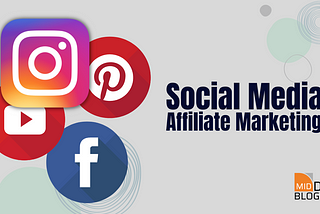 Simple Guide to Social Media Affiliate Marketing — MidDayBlogger