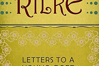 Book Review: Letters to a Young Poet by Rainer Maria Rilke