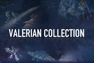 KAKA Metaverse present “Valerian NFTs Collection” & “The City of a Thousand Planets”