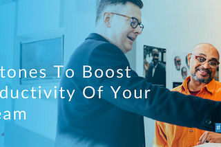 4 Cornerstones to Boost the Productivity of Your Sales Team — V2Force