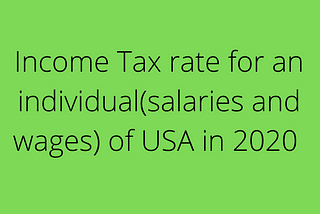 Individual Income Tax In USA( Salaries and Wages) | Dare Thinkers