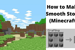 How To Make Smooth Stone? (Minecraft) 2021
