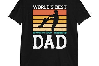 World's Best Dad Dad Gift Shirt