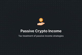 How to create passive income from crypto assets?