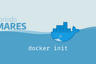 Abrindo mares: Docker init, crie Dockerfiles e Compose com um comando