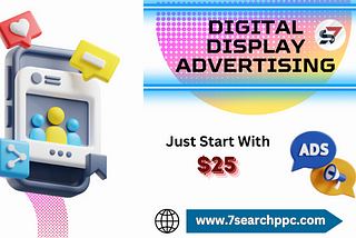 The Benefits of Digital Display Advertising: For Your Business