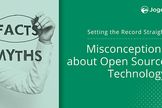 Setting the Record Straight: Misconceptions about Open Source Technology