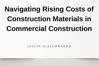 Navigating Rising Costs of Construction Materials in Commercial Construction