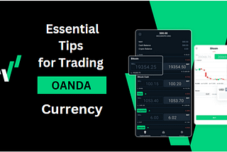 10 Essential Tips for Trading OANDA Currency