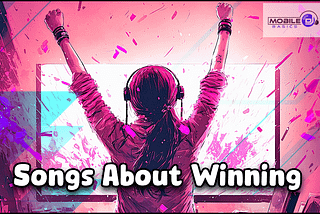Ultimate Songs About Winning To Boost Your Confidence (2023)