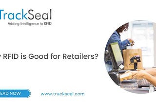 Why RFID is Good for Retailers?