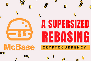 $MCBASE: A Delicious Inflation-Pegged Memecoin
